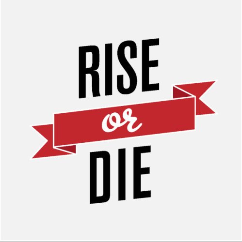 riseordie