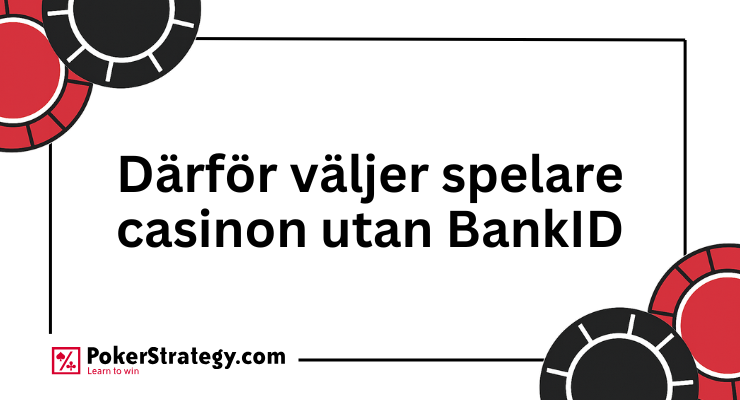 Därför väljer spelare casinon utan BankID
