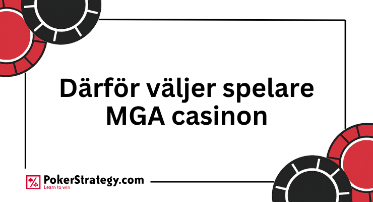 Därför väljer spelare MGA casinon