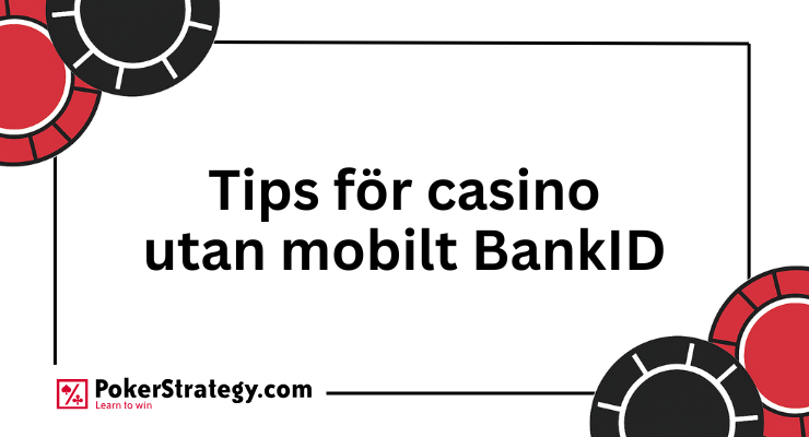 Tips för casino utan mobilt BankID