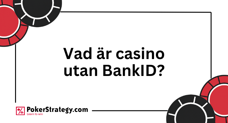 Vad är casino utan BankID?