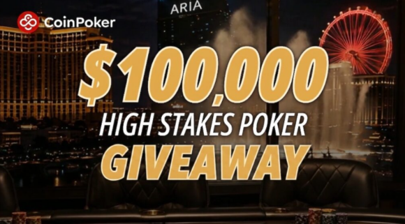 CoinPoker $100K High Stakes Poker Giveaway