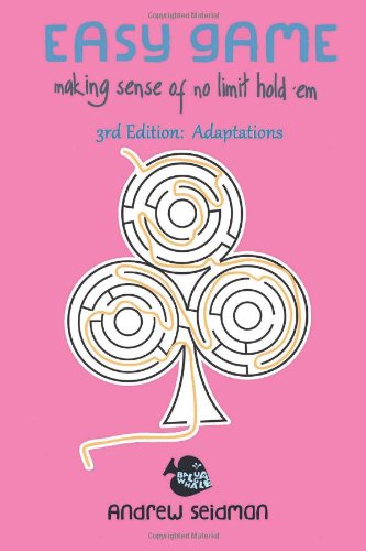 Easy Game: Making Sense of No-Limit Hold'em 3rd Edition: Adaptations