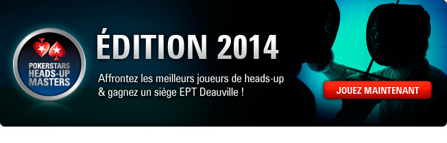 PokerStars.fr : Heads Up Masters PokerStars.fr : Heads Up Masters