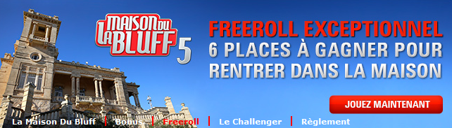 Freeroll La Maison Du Bluff Freeroll La Maison Du Bluff