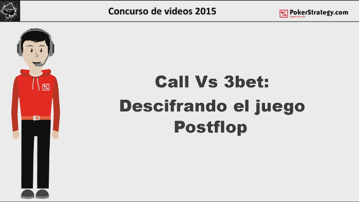 Concurso de vídeos 2015 -DionisoAC - Call vs 3bet